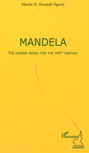 Mandela, the leader model for the XXI st century