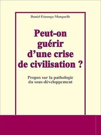 Peut-on guérir d'une crise de civilisation ?