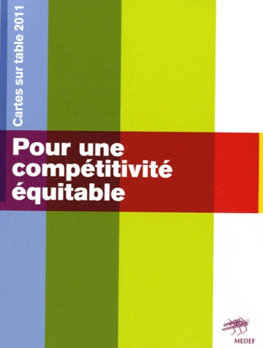  ETP - Pour une compétitivité équitable - Cartes sur table 2011.