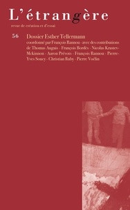 Pierre-Yves Soucy - Etrangère n°56 (Dossier Esther Tellermann et varia) - revue « L’Étrangère ».