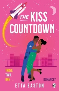 Etta Easton - The Kiss Countdown - A fake-dating romance that’s out of this world.