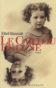 Ettel Hannah - Le Caillou De Lune.