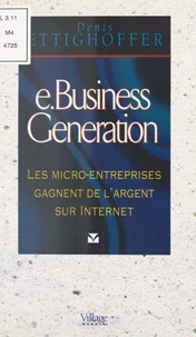 E.Business Generation. Les Micro-Entreprises Gagnent De L'Argent Sur Internet
