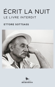 Ettore Sottsass - Ecrit la nuit - Le livre interdit.