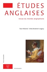 Laurence Petit - Études anglaises - N°2/2021 - “Due Influence”: Anita Brookner’s Legacy.