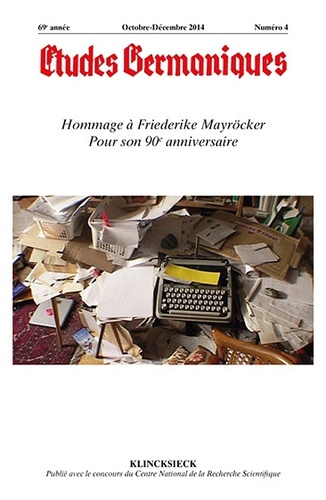 Jean-Marie Valentin - Études germaniques - N°4/2014 - Hommage à Friederike Mayröcker Pour son 90e anniversaire.