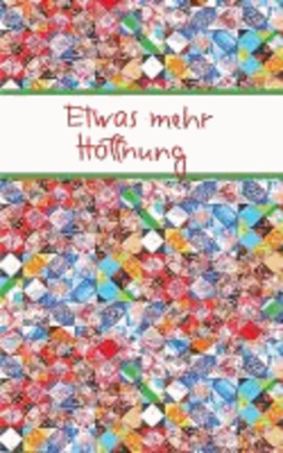 Etwas mehr Hoffnung.