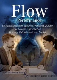 Flow Performance - Im Sport, im Job und im Leben