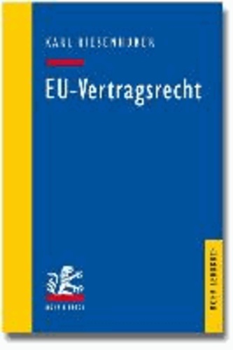 EU-Vertragsrecht - Das Vertragsrecht der Europäischen Union.