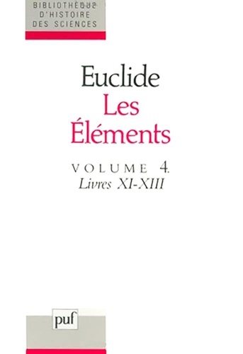  Euclide - Les éléments - Volume 4, Livres XI-XIII.