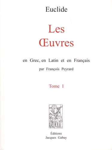  Euclide - Les oeuvres en grec, en latin et en français - 3 volumes.