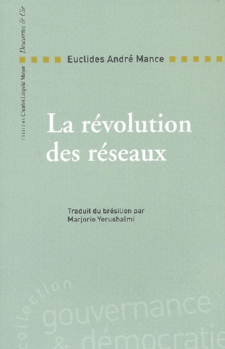 Euclides-André Mance - La Revolution Des Reseaux.