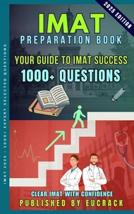 IMAT Preparation Book 2025 : 1000+ Expert Selected Questions
