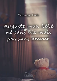 Auguste mon bébé, né sans vie mais pas sans amour