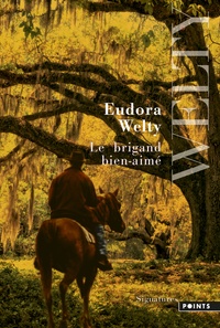 Eudora Welty - Le brigand bien-aimé.