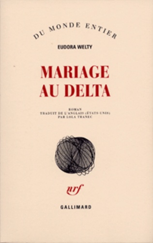 Eudora Welty - Mariage au Delta.