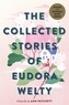 Eudora Welty - The Collected Stories of Eudora Welty.