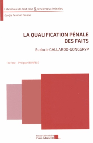 Eudoxie Gallardo-Gonggryp - La qualification pénale des faits.