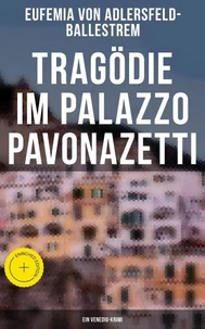 Tragödie im Palazzo Pavonazetti (Ein Venedig-Krimi)