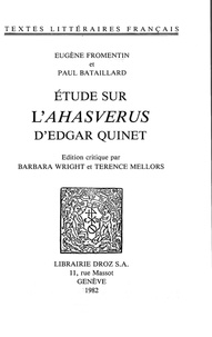 Eug ne Fromentin - Etude sur l'"Ahasverus" d'Edgar Quinet.