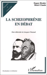 Eugen Bleuler et Henri Claude - La Schizophrenie En Debat.