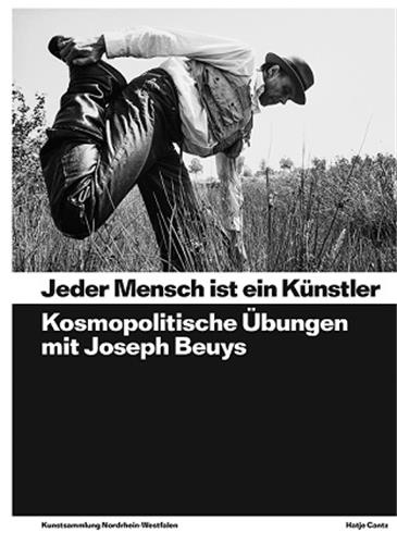 Eugen Blume - Every Person is an Artist - Practices in Cosmopolitics with Joseph Beuys.