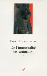 Eugen Drewermann - De l'immortalité des animaux.
