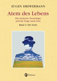 Glauben in Freiheit 3/5. Atem des Lebens 2. Die Seele