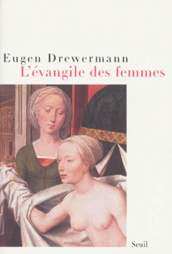 Eugen Drewermann - L'évangile des femmes.