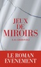 Eugen Ovidiu Chirovici - Jeux de miroirs.