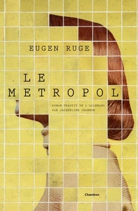 Eugen Ruge - Le Metropol.