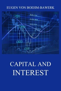 Capital and Interest: A Critical History of Economic Theory