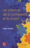 Eugène Angelier - Les sciences de la complexité et le vivant.