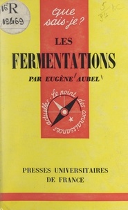 Eugène Aubel et Paul Angoulvent - Les fermentations.