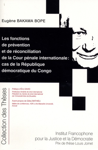 Les fonctions de prévention et de réconciliation de la Cour pénale internationale : cas de la République Démocratique du Congo