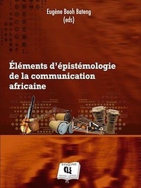 Eugène Booh Bateng - Éléments d'épistémologie de la communication africaine.