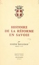 Eugène Boulitrop - Histoire de la Réforme en Savoie.
