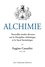 Alchimie : Nouvelles études diverses sur la Discipline alchimique et le Sacré hermétique