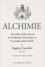 Alchimie. Nouvelles études diverses de Symbolisme Hermétique et de Pratique Philosophale