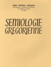 Eugène Cardine - Sémiologie grégorienne.
