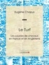 Eugène Chapus et  Ligaran - Le Turf - ou Les courses de chevaux en France et en Angleterre.