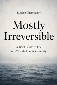 Mostly Irreversible