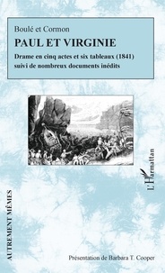 Téléchargez les nouveaux livres pdf Paul et Virginie  - Drame en cinq actes et six tableaux (1841) - Suivi de nombreux documents inédits