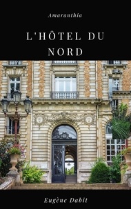 Eugène Dabit - L'Hôtel du Nord.