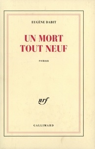 Eugène Dabit - UN MORT TOUT NEUF.