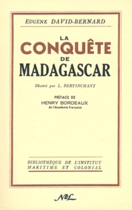 Eugène David-Bernard - La conquête de Madagascar.