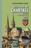 Histoire de Chartres. Tome 1, Des origines au XIVe siècle