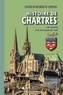 Eugène de Buchère de Lépinois - Histoire de Chartres - Tome 1, Des origines au XIVe siècle.