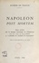 Napoléon post mortem. Deux articles sur le masque mortuaire de l'Empereur. Suivis d'une analyse, par Jacques Jousset, de l'Affaire du masque de Napoléon