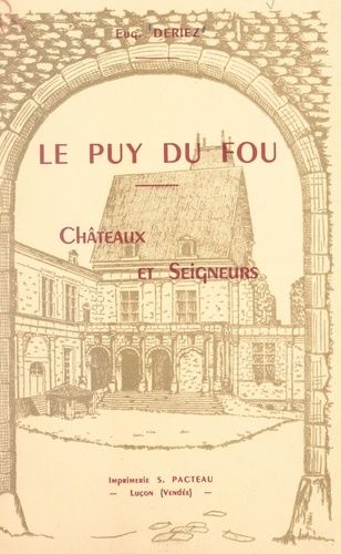 Le Puy du Fou. Châteaux et seigneurs
